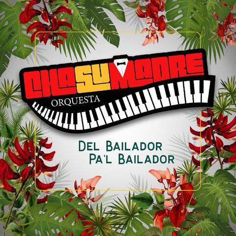 Del Bailador Pa´l Bailador
