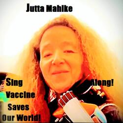 Sing Along! Vaccine Saves Our World!