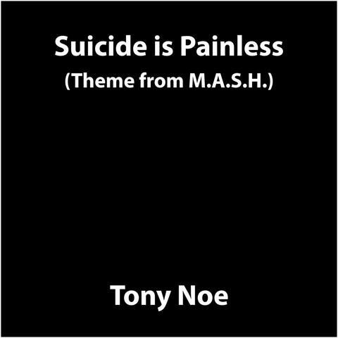 Suicide Is Painless (Theme from M.A.S.H.)