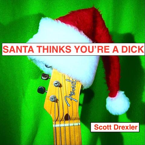 Santa Thinks You're a Dick