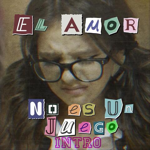 El Amor No Es Un Juego (Intro)