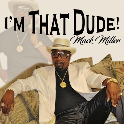 I'm That Dude!