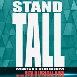 Stand Tall (feat. Sita D Lyrical Diva)