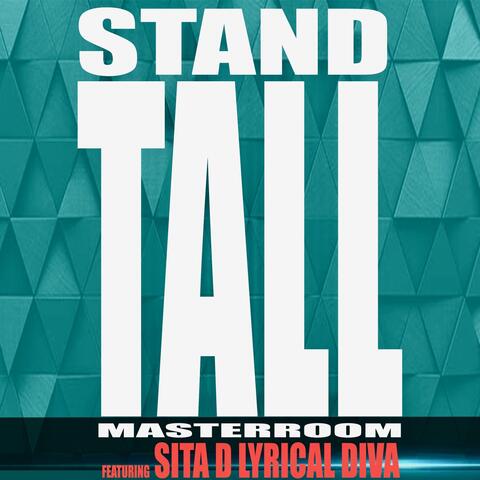 Stand Tall (feat. Sita D Lyrical Diva)