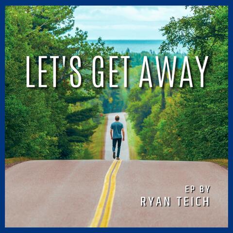 Let's Get Away