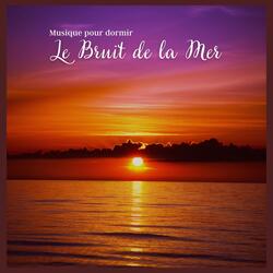 Musique pour dormir: le bruit de la mer, Pt. 06