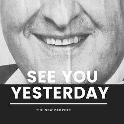 See You Yesterday