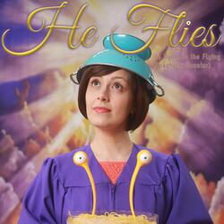 He Flies (A Hymn to the Flying Spaghetti Monster)