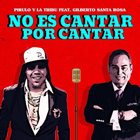 No Es Cantar por Cantar (feat. Gilberto Santa Rosa)