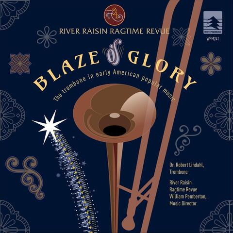 Blaze of Glory: The Trombone in Early American Popular Music