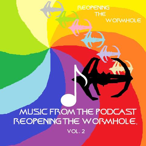 Music from the Podcast Reopening the Wormhole, Vol. 2