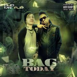 Bag Today (feat. Mr. Flip)