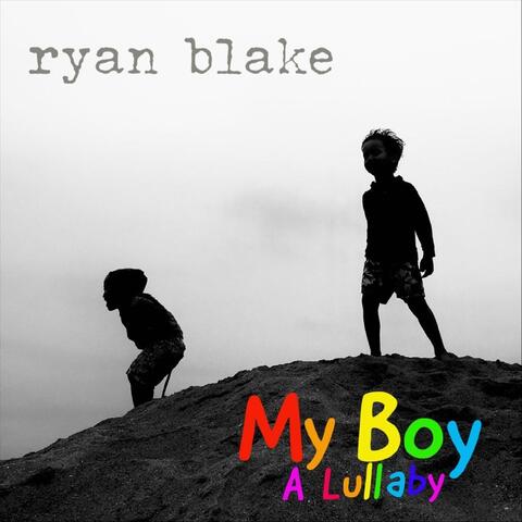 My Boy (A Lullaby)