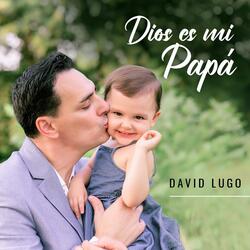 Dios Es Mi Papá 2