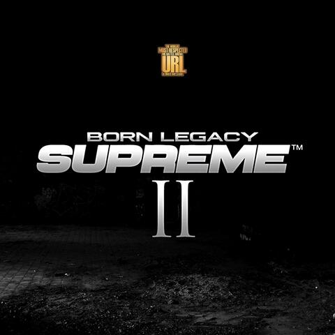Born Legacy: Supreme 2 (Live)