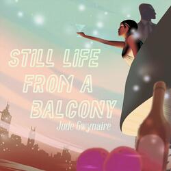 Still Life from a Balcony