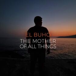 The Mother of All Things