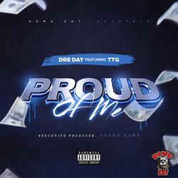 Proud of Me (feat. TTG)