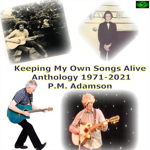 Keeping My Own Songs Alive Anthology 1971-2021