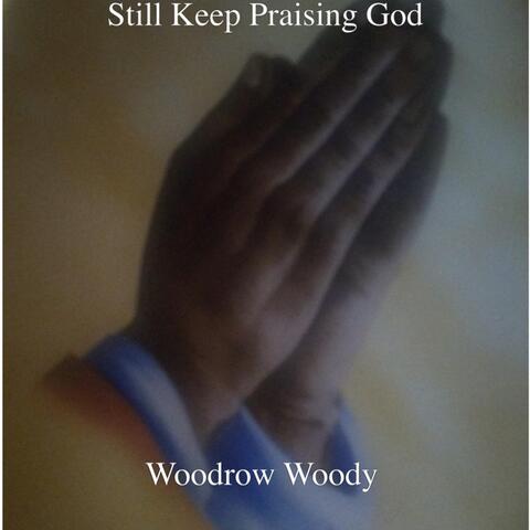 Still Keep Praising God