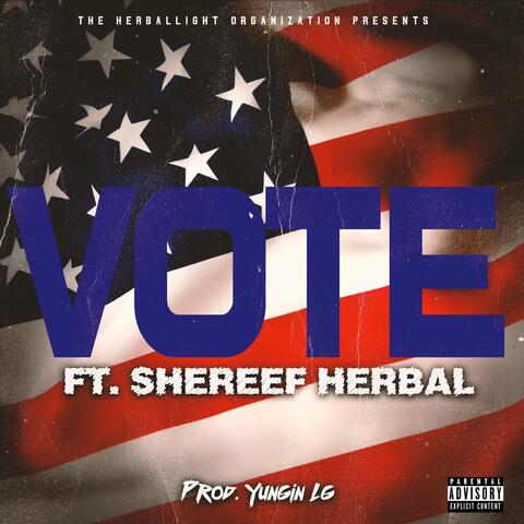 The Herballight Organization Presents: Vote (feat. Shereef Herbal)