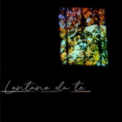 Lontano da te