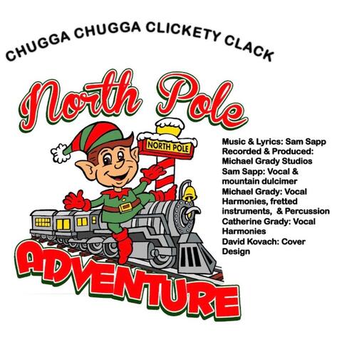 Chugga Chugga Clickety Clack North Pole Adventure