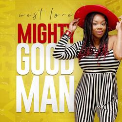 Mighty Good Man