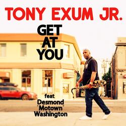 Get at You (feat. Desmond "Motown" Washington)
