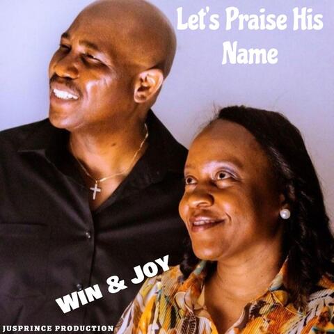 Let's Praise His Name