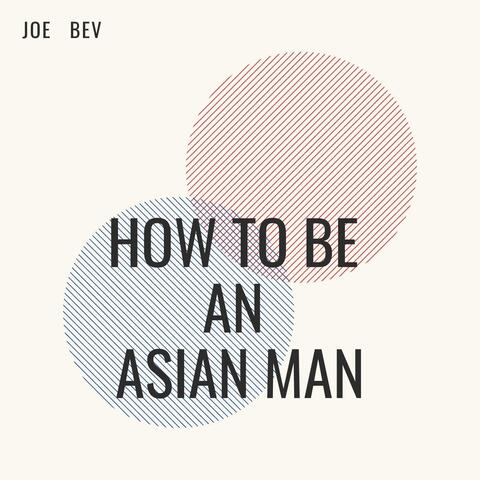 How to Be an Asian Man