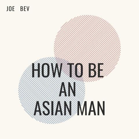 How to Be an Asian Man