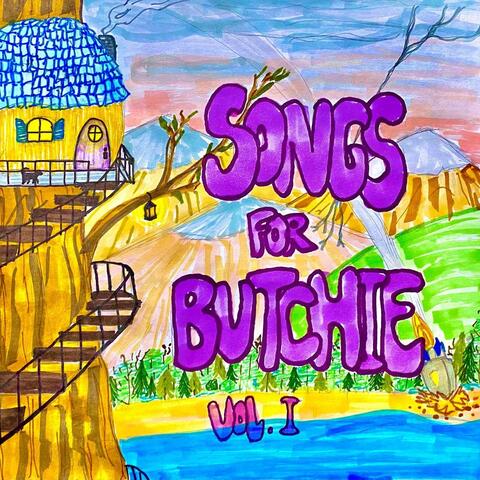 Songs for Butchie, Vol. I