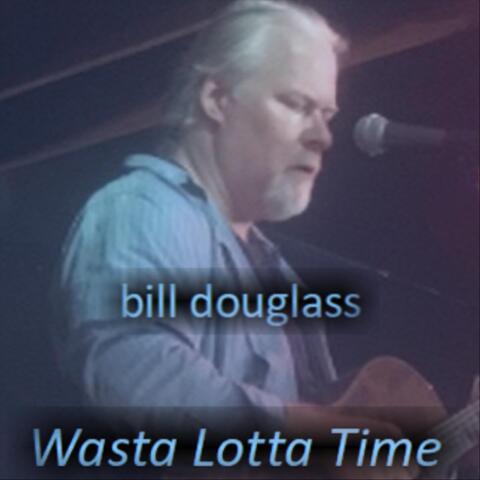 Wasta Lotta Time