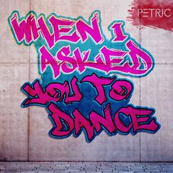 When I Asked You to Dance