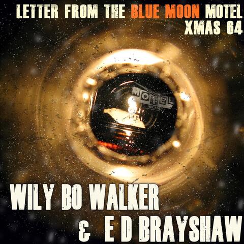 Letter from the Blue Moon Motel, Xmas 64