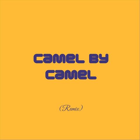 Camel by Camel (Remix)