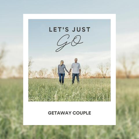 Let's Just Go