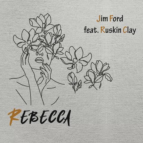 Rebecca (feat. Ruskin Clay)