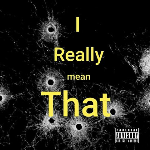 I Really Mean That