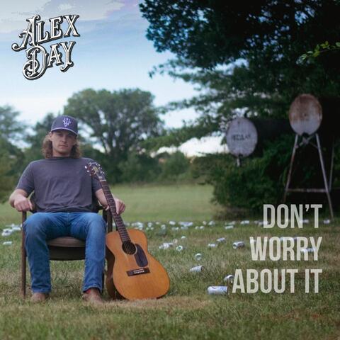 Don’t Worry About It