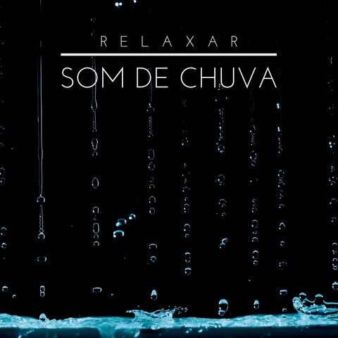 Relaxar: Som de Chuva