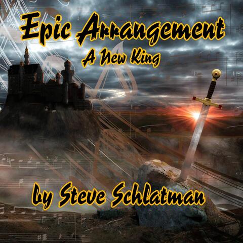 Epic Arrangement a New King