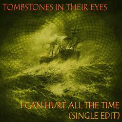 I Can Hurt All the Time