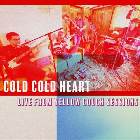 Cold, Cold Heart (Live from Yellow Couch Sessions)