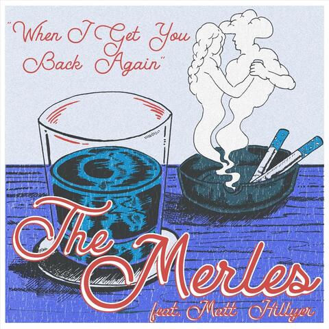 When I Get You Back Again (feat. Matt Hillyer)