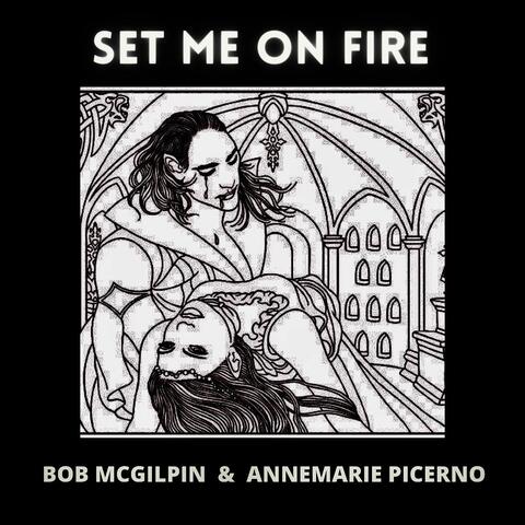 Set Me on Fire (feat. Annemarie Picerno)