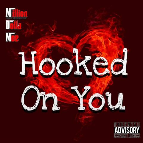 Hooked on You