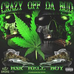 Crazy off da Bud