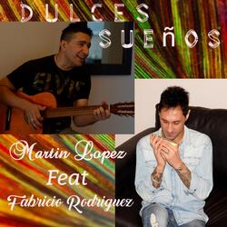 Dulces Sueños (feat. Fabricio Rodriguez)